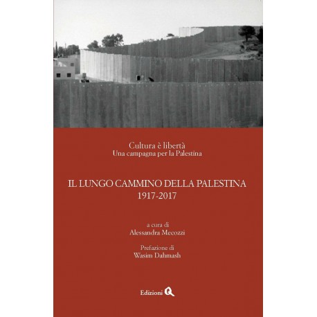 Il lungo cammino della Palestina: 1917-2017